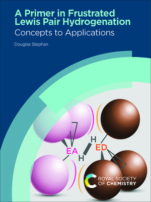 cover image of A Primer in Frustrated Lewis Pair Hydrogenation